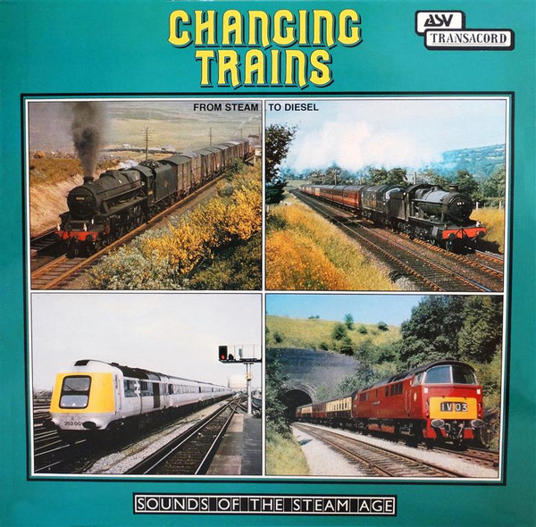 record cover for 'Changing Trains', a 1970s album of real train sounds.